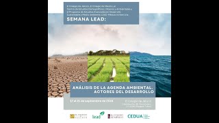 Semana LEAD quotAnálisis de la agenda ambiental Actores del desarrolloquot 17 al 21 de septiembre 2024 [upl. by Kirsteni]