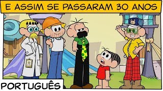 E assim se passaram 30 anos  Turma da Mônica [upl. by Frodine]