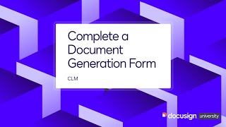 Docusign CLM Complete a Document Generation Form [upl. by Kcirrej]