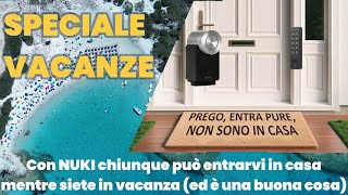 Con la smartlock chiunque può entrarti in casa mentre sei via lifewithnuki [upl. by Ikin]