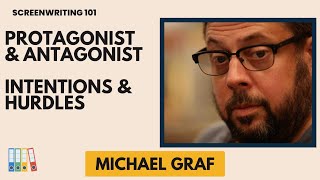 Screenwriting 101 Protagonist amp Antagonist Intentions with Screenwriter Michael Graf [upl. by Naiditch339]