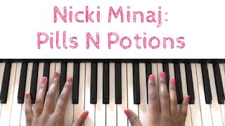 Nicki Minaj  Pills N Potions Piano Tutorial [upl. by Kingston331]