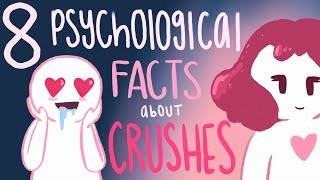 8 Psychological Facts about Crushes [upl. by Ruder955]