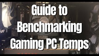 How to Measure Test and Benchmark Your Gaming PC Temps  Newbs Guide [upl. by Elinnet40]