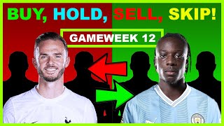 FPL Gameweek 12 BUY HOLD SELL amp SKIP  Transfer Tips  Fantasy Premier League Tips 202324 [upl. by Laikeze856]