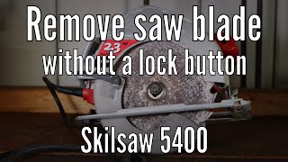 Remove saw blade without lock button Skilsaw 5400 [upl. by Ainsworth869]