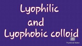 Lyophilic and lyophobic colloid [upl. by Suirtimed110]