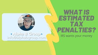 IRS and Estimated Tax Penalty  underpayment penalty [upl. by Akceber305]