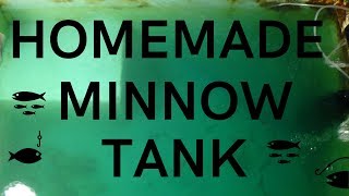 How To Build A Homemade Minnow Tank [upl. by Aihtibat]