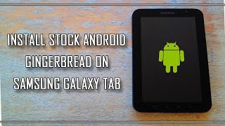 Install stock android 233 on samsung galaxy tab gtp1000 [upl. by Lihp]