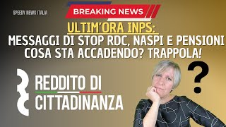 ULTIM’ORA INPS MESSAGGI DI STOP RDC NASPI E PENSIONI COSA STA ACCADENDO TRAPPOLA [upl. by Abigale]