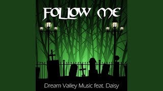 Follow Me feat Daisy [upl. by Shulamith]