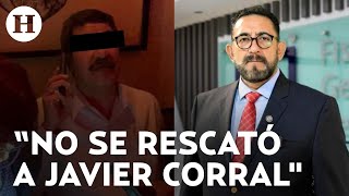 ¡Fiscalía CDMX niega rescate de Javier Corral Ulises Lara aclara que se actuó conforme a la ley [upl. by Eissed]