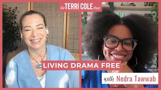 Living Drama Free with Nedra Tawwab  Terri Cole [upl. by Latimer]