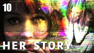 HER STORY 10  Hast du es jetzt verstanden ● Lets Play Her Story ENDE [upl. by Carolin]