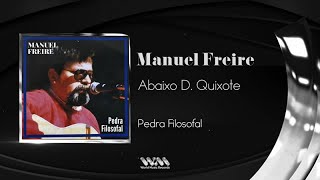 Manuel Freire  Abaixo D Quixote [upl. by Ennahs]