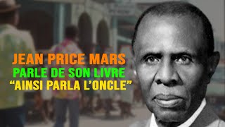 Dr Jean Price Mars parle de son livre au micro de Jean Dominique Twazyem emisyon [upl. by Nosro]