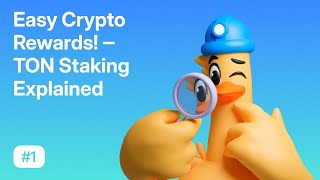 Easy Crypto Rewards  TON Staking Explained  TON Learn 1 [upl. by Nawak]