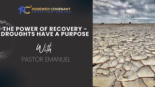 “The Power of Recovery”  Droughts Have Purpose [upl. by Agarhs982]