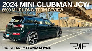 MINI Clubman JCW 2500 Mile Review  The Perfect MINI Daily Driver [upl. by Auop607]