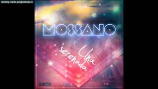 Mossano  Una serenada Official Single [upl. by Mike]