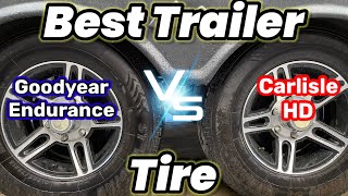 Best Trailer Tire Goodyear Endurance VS Carlisle Trail HD RV Tire [upl. by Penrod34]