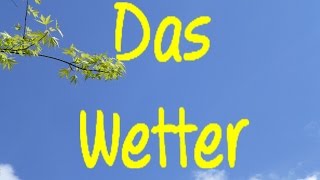 Learn German Das Wetter [upl. by Bobby]