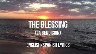 THE BLESSING  Letra Original Subtitulada en Español e Inglés  Spanish and English Lyrics [upl. by Risay]