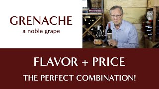 Grenache  Flavor and Price The Perfect Combination [upl. by Idnim]