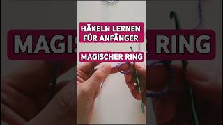 Häkeln lernen für Anfänger Magischer Ring häkeln anleitung howtocrochet basics [upl. by Andromeda]