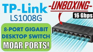 More connections AND high speed  TPLINK LS1008G 8port Gigabit Desktop Switch Unboxing [upl. by Aidam]