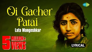 Oi Gacher Patai  ওই গাছের পাতায়  Lata Mangeshkar  Bengali Lyrical Video [upl. by French958]