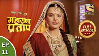 Bharat Ka Veer Putra  Maharana Pratap  भारत का वीर पुत्र  महाराणा प्रताप  Ep 11  Full Episode [upl. by Pickard]