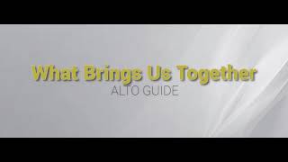 What Brings Us Together Alto [upl. by Goddord]