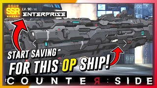 CounterSide  SSR Enterprise Ship Review  What You Need To Construct It [upl. by Anwahsiek]