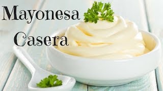 MAYONESA CASERA natural deliciosa y muy fácil de hacer [upl. by Nauq]