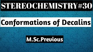 Conformations of Decalins [upl. by Etteloiv]