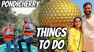 Best Things to do in Pondicherry  Auroville  Mangroove Forest  Beach amp more  Travelling Paaji [upl. by Gwendolin]