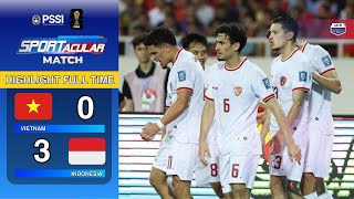 HIGHLIGHT FULLTIME Vietnam 0 vs 3 Indonesia  KUALIFIKASI PIALA DUNIA 2026 [upl. by Auqinimod340]