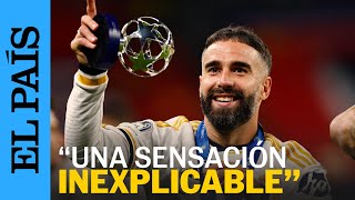 CHAMPIONS  Carvajal tras la victoria del Real Madrid quotEs una sensación inexplicablequot  EL PAÍS [upl. by Fadil]