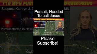 Pursuit Suspect Says She Needed To Call Jesus Christ [upl. by Ellita386]