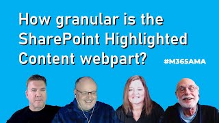 M365AMA How granular is the SharePoint Highlighted Content webpart [upl. by Assylem]