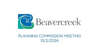 1022024 Beavercreek Planning Commission Meeting [upl. by Austina]