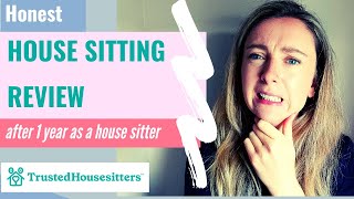 HONEST review of TRUSTED HOUSE SITTERS  Should you be a house sitter [upl. by Anisor]