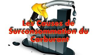 Les causes de Surconsommation du carburant [upl. by Assirk]