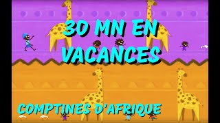 EN VACANCES  30mn de chansons africaines avec paroles [upl. by Mulligan]