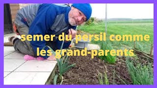 semer du persil comme faisaient nos grands parents [upl. by Auburta261]