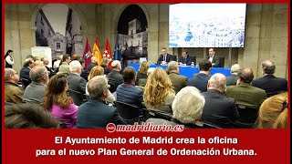 El Ayuntamiento de Madrid crea la oficina para el nuevo Plan General de Ordenación Urbana [upl. by Ewold273]