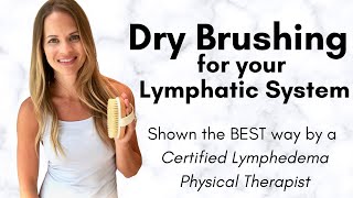 Dry Brushing for Lymphatic Drainage  Shown the Best way by a Lymphedema Physical Therapist [upl. by Izawa]