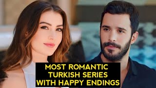 Top 8 Most Romantic Turkish Drama Series With Happy Endings [upl. by Ardnalac]